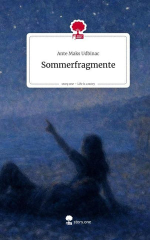 Sommerfragmente. Life is a Story - story.one