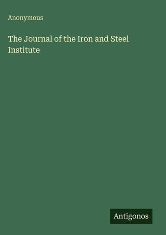 The Journal of the Iron and Steel Institute