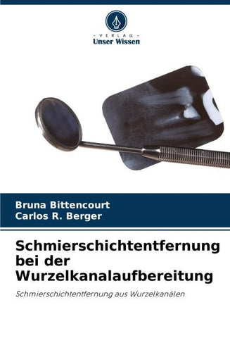 Schmierschichtentfernung bei der Wurzelkanalaufbereitung