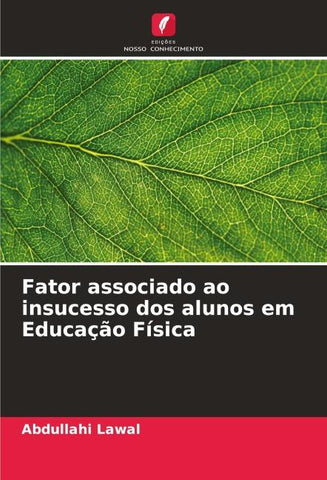 Fator associado ao insucesso dos alunos em Educação Física