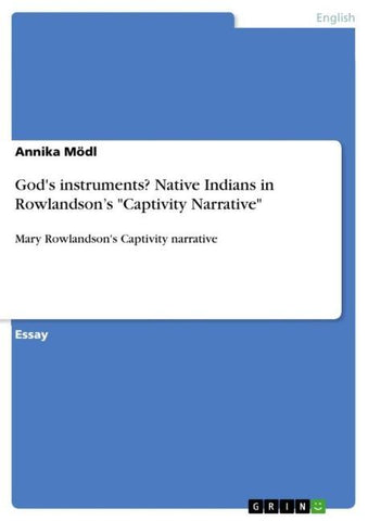 God's instruments? Native Indians in Rowlandson's "Captivity Narrative"