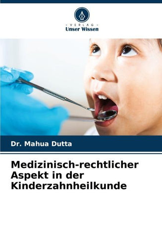 Medizinisch-rechtlicher Aspekt in der Kinderzahnheilkunde