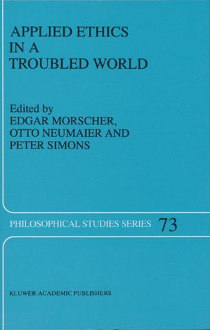 Applied Ethics in a Troubled World