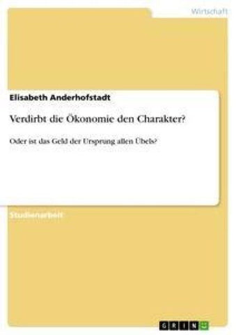 Verdirbt die Ökonomie den Charakter?