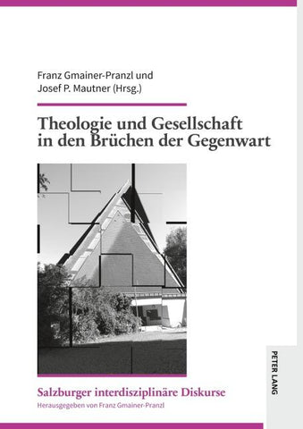 Theologie und Gesellschaft in den Brüchen der Gegenwart