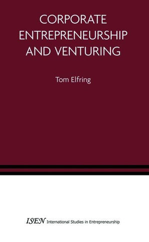 Corporate Entrepreneurship and Venturing
