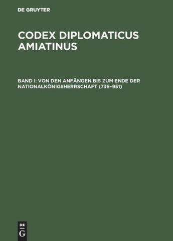 Von den Anfängen bis zum Ende der Nationalkönigsherrschaft (736–951)