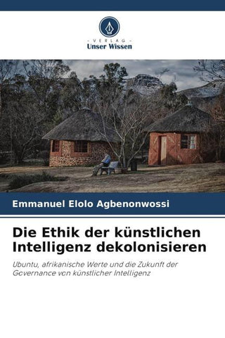Die Ethik der künstlichen Intelligenz dekolonisieren