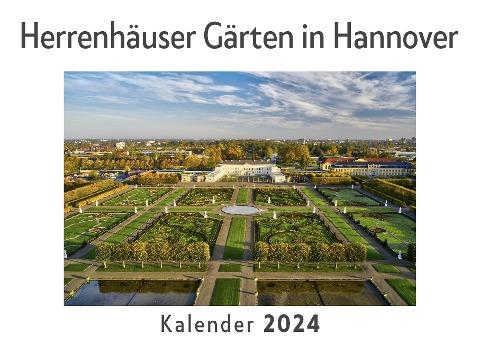 Herrenhäuser Gärten in Hannover (Wandkalender 2024, Kalender DIN A4 quer, Monatskalender im Querformat mit Kalendarium, Das perfekte Geschenk)