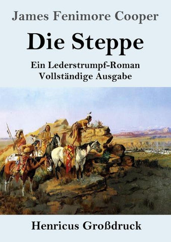 Die Steppe (Die Prärie) (Großdruck)