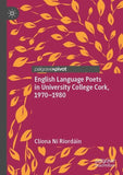 English Language Poets in University College Cork, 1970–1980