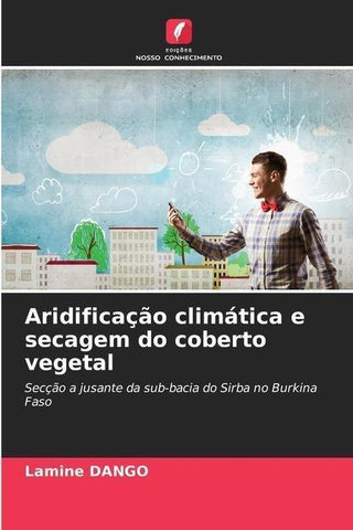 Aridificação climática e secagem do coberto vegetal