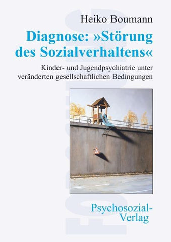 Diagnose: »Störung des Sozialverhaltens«