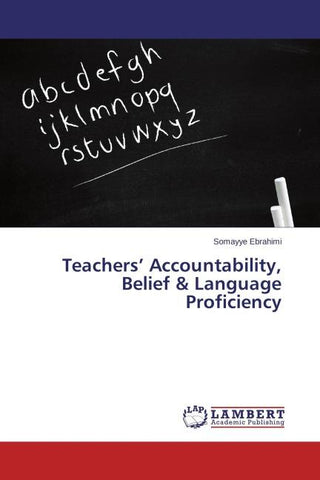 Teachers' Accountability, Belief & Language Proficiency