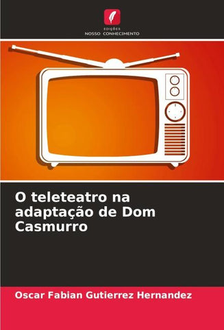 O teleteatro na adaptação de Dom Casmurro