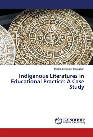 Indigenous Literatures in Educational Practice: A Case Study