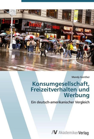 Konsumgesellschaft, Freizeitverhalten und Werbung