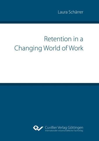 Retention in a Changing World of Work