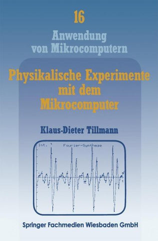 Physikalische Experimente mit dem Mikrocomputer
