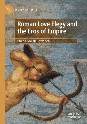 Roman Love Elegy and the Eros of Empire