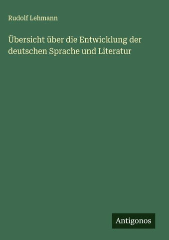 Übersicht über die Entwicklung der deutschen Sprache und Literatur