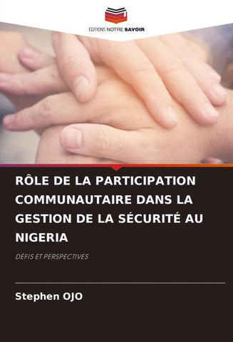 RÔLE DE LA PARTICIPATION COMMUNAUTAIRE DANS LA GESTION DE LA SÉCURITÉ AU NIGERIA