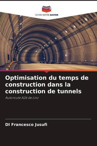 Optimisation du temps de construction dans la construction de tunnels
