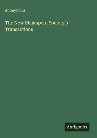 The New Shakspere Society's Transactions