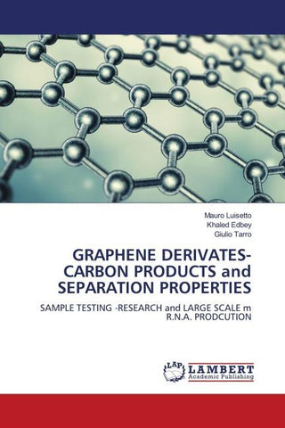 GRAPHENE DERIVATES-CARBON PRODUCTS and SEPARATION PROPERTIES