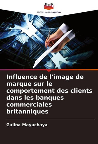 Influence de l'image de marque sur le comportement des clients dans les banques commerciales britanniques