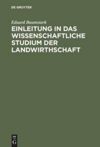 Einleitung in das wissenschaftliche Studium der Landwirthschaft