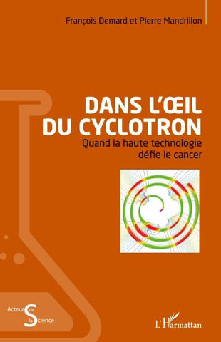Dans l'oeil du cyclotron