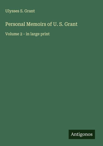 Personal Memoirs of U. S. Grant