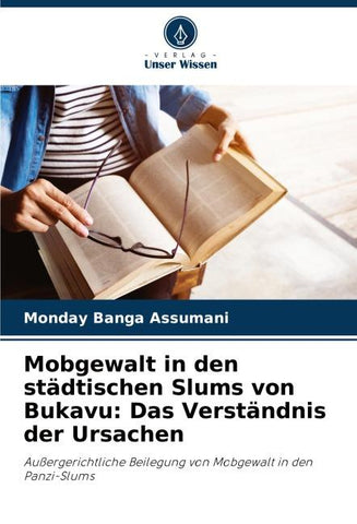 Mobgewalt in den städtischen Slums von Bukavu: Das Verständnis der Ursachen