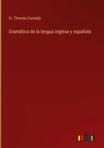 Gramática de la lengua inglesa y española