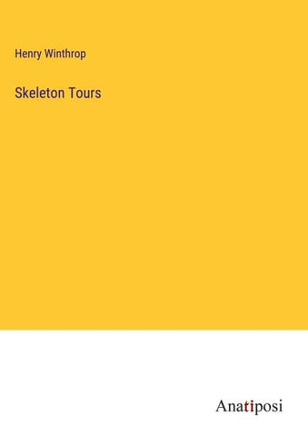 Skeleton Tours