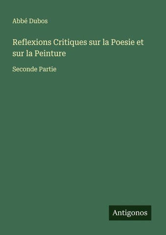 Reflexions Critiques sur la Poesie et sur la Peinture