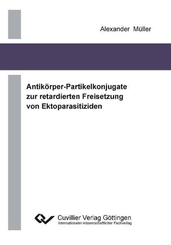 Antikörper-Partikelkonjugate zur retadierten Freisetzung von Ektoparasitiziden