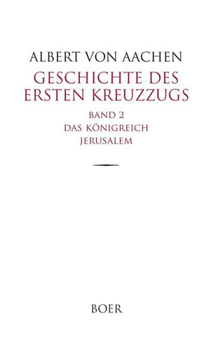 Geschichte des ersten Kreuzzugs Band 2