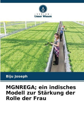 MGNREGA; ein indisches Modell zur Stärkung der Rolle der Frau