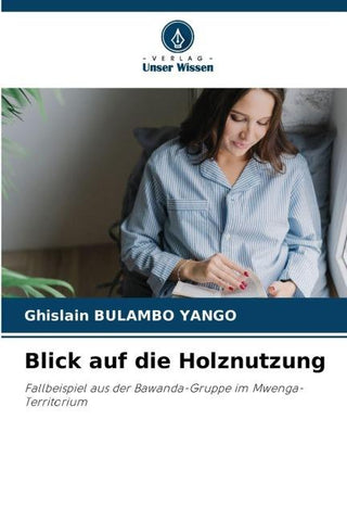 Blick auf die Holznutzung