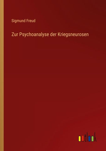Zur Psychoanalyse der Kriegsneurosen
