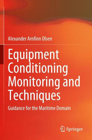 Equipment Conditioning Monitoring and Techniques