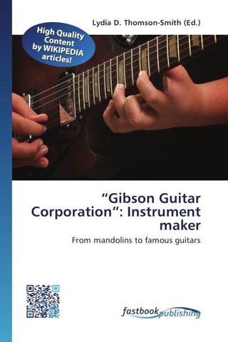"Gibson Guitar Corporation": Instrument maker