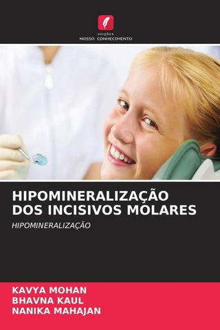 HIPOMINERALIZAÇÃO DOS INCISIVOS MOLARES
