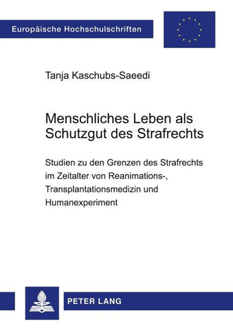 Menschliches Leben als Schutzgut des Strafrechts