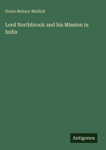 Lord Northbrook and his Mission in India