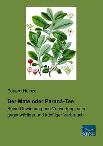 Der Mate oder Paraná-Tee
