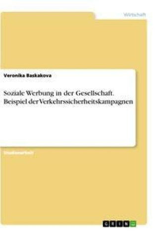 Soziale Werbung in der Gesellschaft. Beispiel der Verkehrssicherheitskampagnen