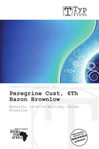 Peregrine Cust, 6Th Baron Brownlow